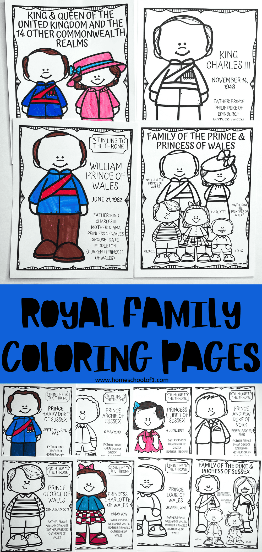 Alt text: A collage of printable coloring pages featuring cartoon-style illustrations of British royal family members, each with labeled names and titles. Characters include King Charles III, William Prince of Wales, Princess Catherine, their children George, Charlotte, and Louis, Prince Harry Duke of Sussex, Meghan Duchess of Sussex, and their children Archie and Lilibet. Each page contains fun facts like birth dates, line of succession, and family ties. Some pages are partially colored with markers in blue, red, and pink. The center of the image has bold blue text reading “Royal Family Coloring Pages” with the website homeschoolof1.com below it.