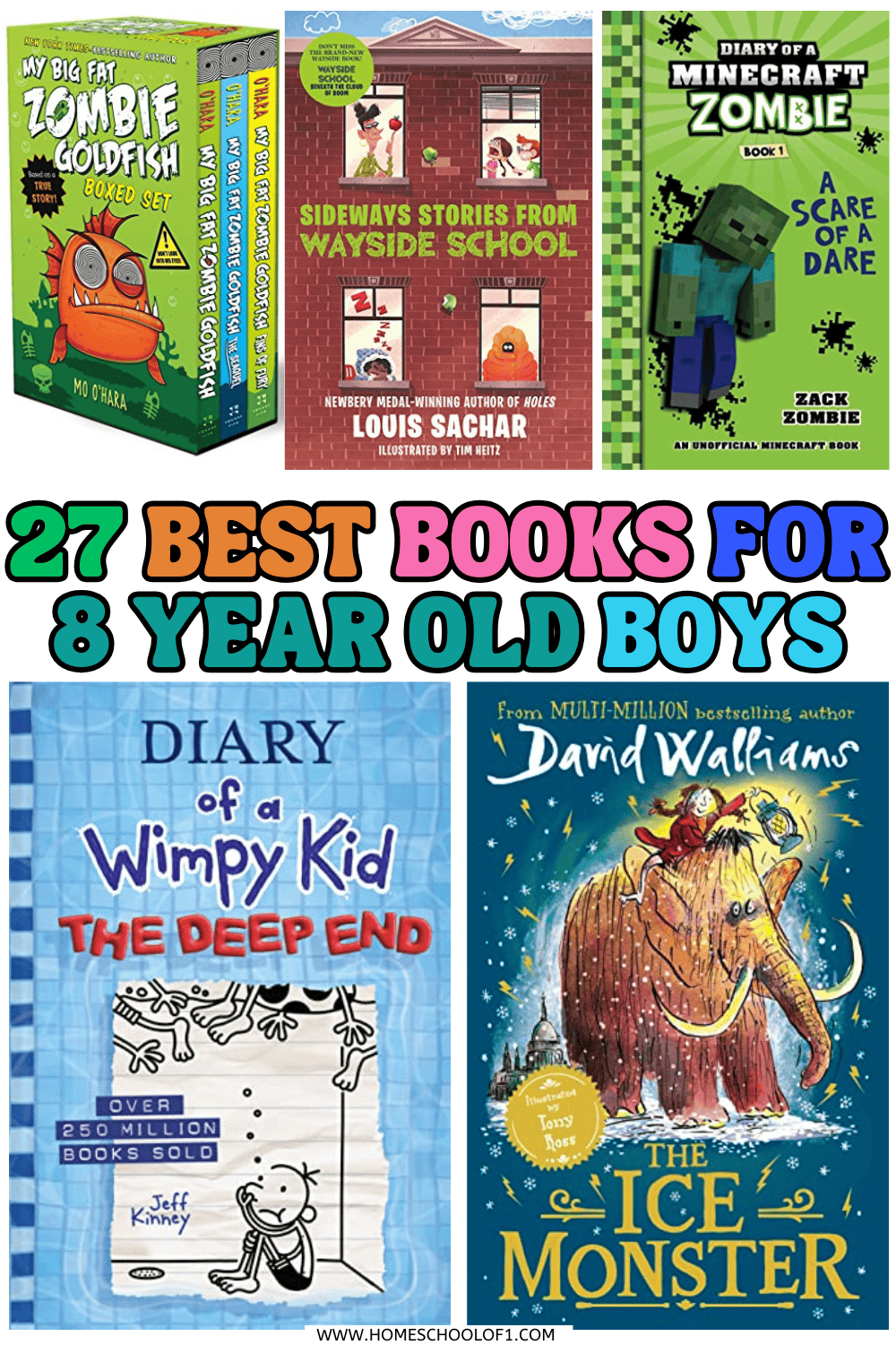 Colorful collage featuring book covers with the title "27 Best Books for 8 Year Old Boys" in large, playful text. Visible book covers include "My Big Fat Zombie Goldfish Boxed Set" by Mo O'Hara, "Sideways Stories from Wayside School" by Louis Sachar, "Diary of a Minecraft Zombie: A Scare of a Dare" by Zack Zombie, "Diary of a Wimpy Kid: The Deep End" by Jeff Kinney, and "The Ice Monster" by David Walliams.