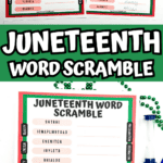 Two Juneteenth word scramble sheets side-by-side, one completed and one blank, with bold green and white text in the center reading "Juneteenth Word Scramble."