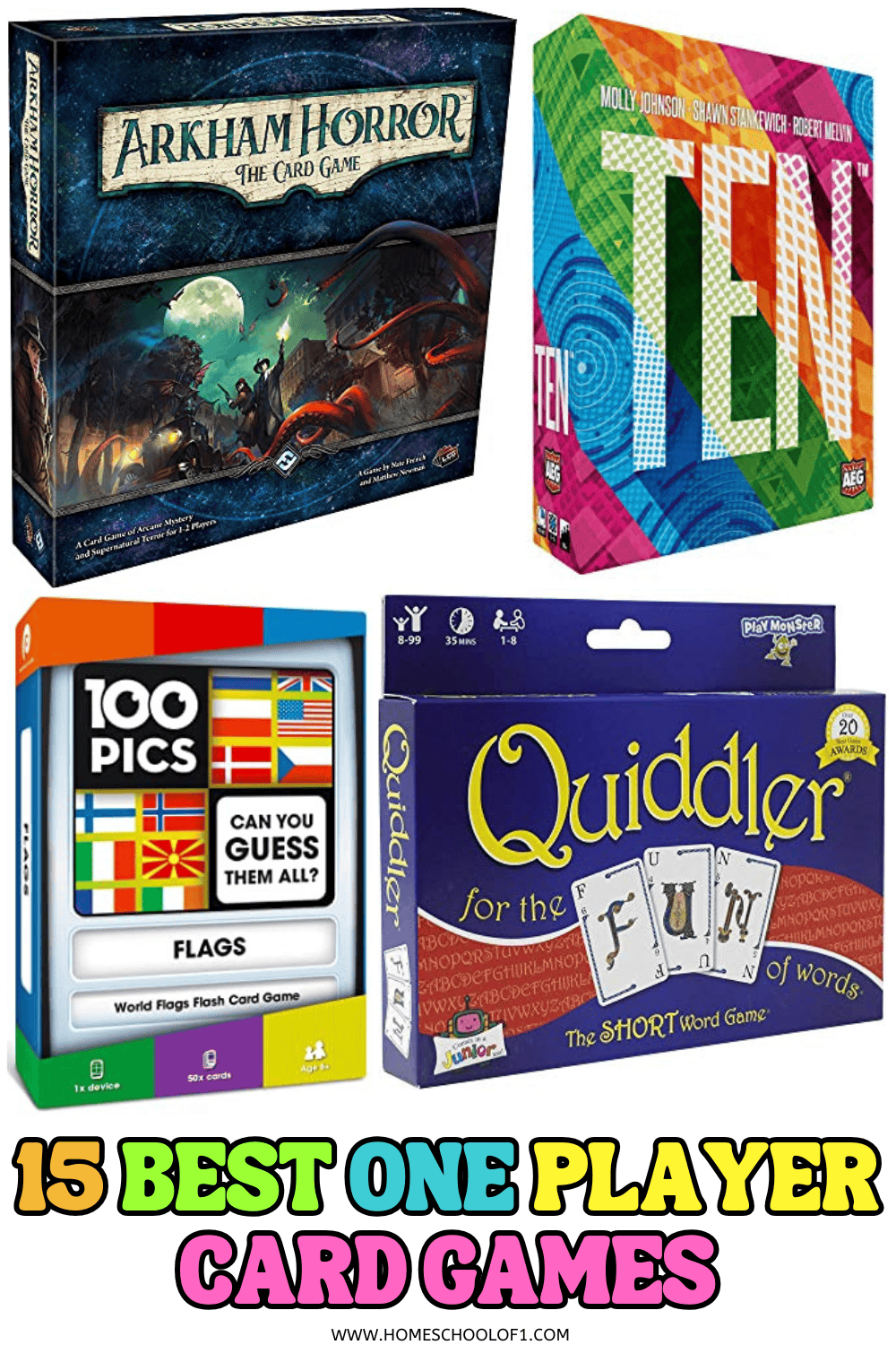 Collage of four boxed solo card games for kids—Arkham Horror, TEN, 100 Pics Flags, and Quiddler Junior—showcasing colorful covers with text reading “15 Best One Player Card Games.”