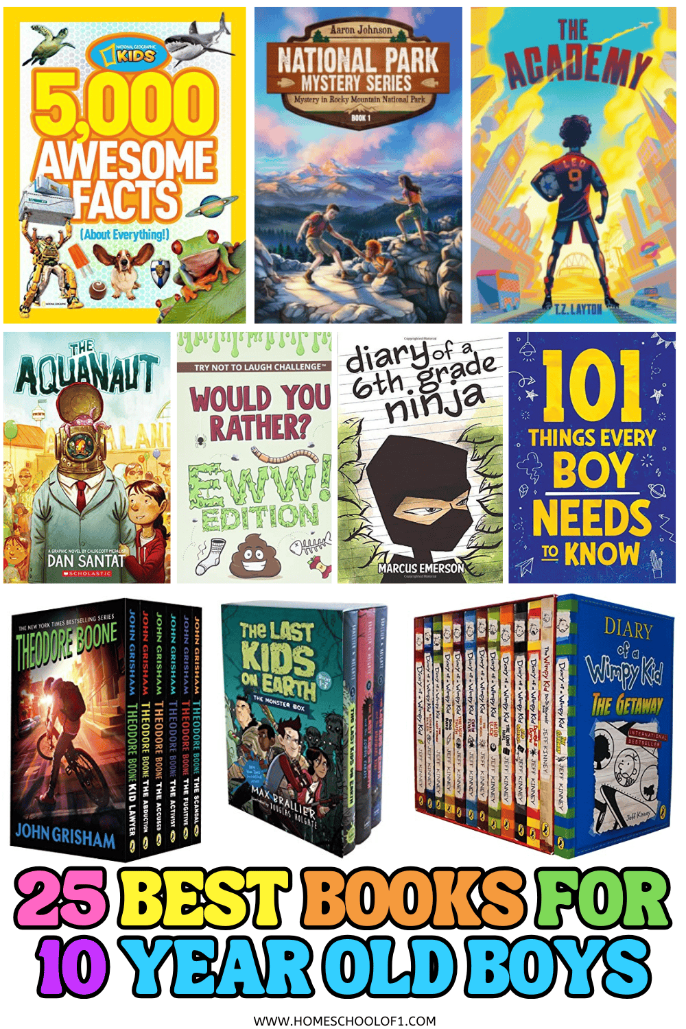 Collage of popular books for 10-year-old boys including titles like 5,000 Awesome Facts, Diary of a 6th Grade Ninja, The Aquanaut, and Would You Rather? Eww Edition, with bold central text reading '25 Books for 10 Year Old Boys'