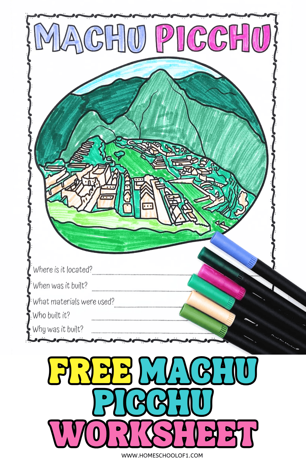 Colorful educational worksheet featuring a hand-colored illustration of Machu Picchu with labeled questions below about its location, construction date, materials, builders, and purpose; five markers rest beside the sheet. Text at the bottom reads “Free Machu Picchu Worksheet” in bold, colorful letters.