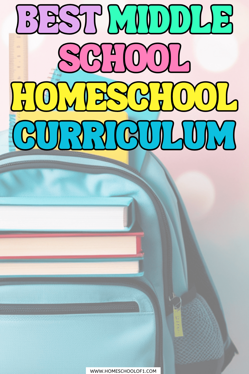 Best middle school homeschool curriculum graphic showing a backpack filled with books and colorful text for grades 6–8 homeschooling.