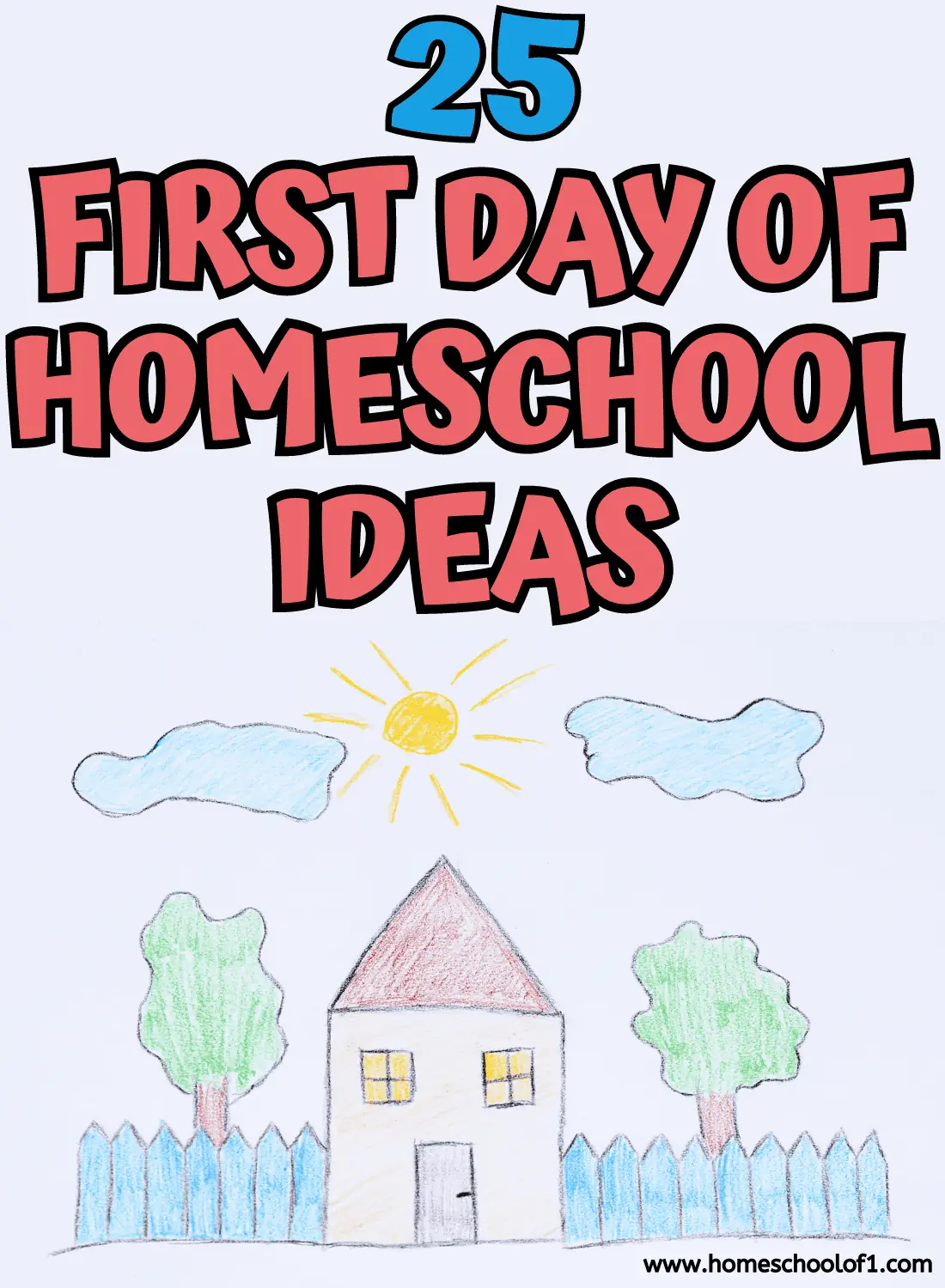 25 Fun First Day of Homeschool Ideas