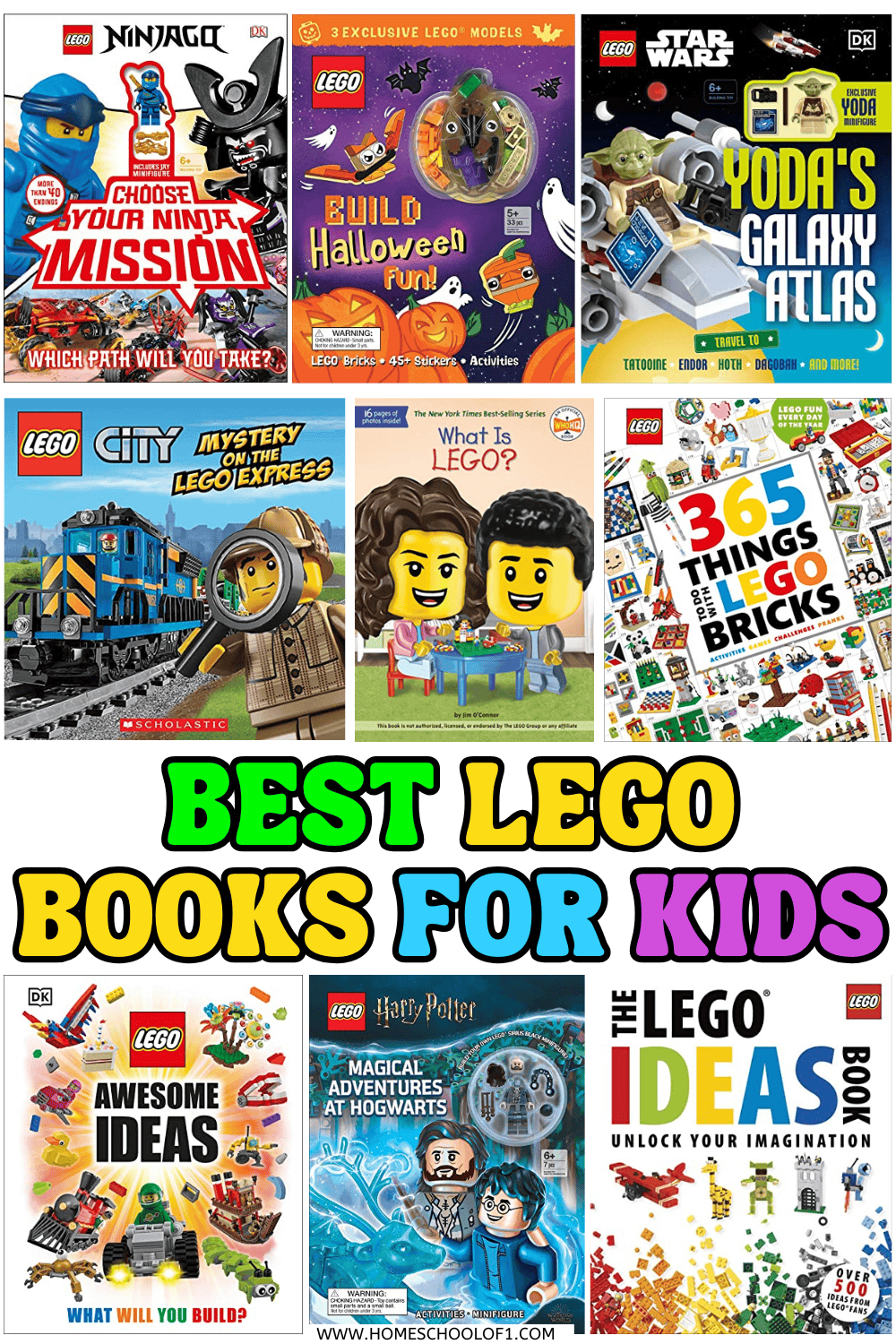 Colorful collage of LEGO book covers under the heading “Best LEGO Books for Kids” in bold green, yellow, and blue text. Featured titles include LEGO Ninjago: Choose Your Ninja Mission, Build Halloween Fun!, LEGO Star Wars: Yoda’s Galaxy Atlas, LEGO City: Mystery on the LEGO Express, What Is LEGO?, 365 Things to Do with LEGO Bricks, LEGO Awesome Ideas, LEGO Harry Potter: Magical Adventures at Hogwarts, and The LEGO Ideas Book. Covers feature minifigures, builds, and activities designed to spark creativity in young LEGO fans.

