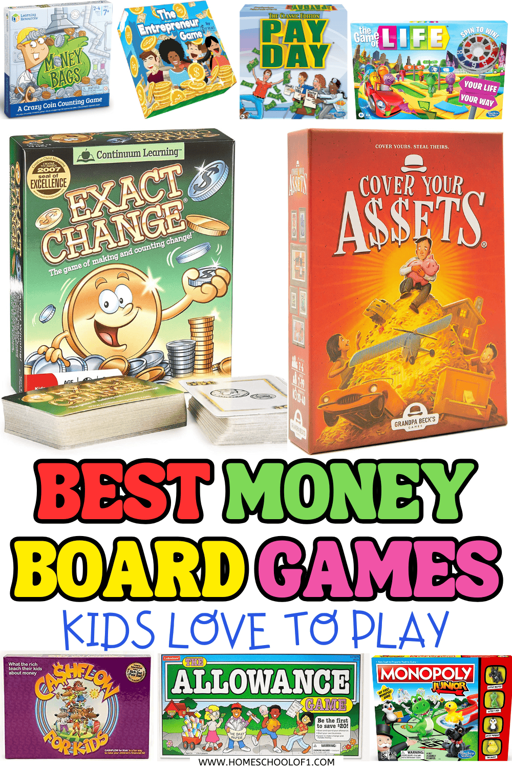 Collage of the best money board games for kids including Exact Change, Cover Your Assets, Pay Day, Monopoly Junior, Allowance Game, Money Bags, The Game of Life, The Entrepreneur Game, and Cashflow for Kids.