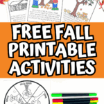 Free fall printable activities for kids, including apple life cycle spinner, fall story coloring pages, and a set of markers and scissors on a white background.