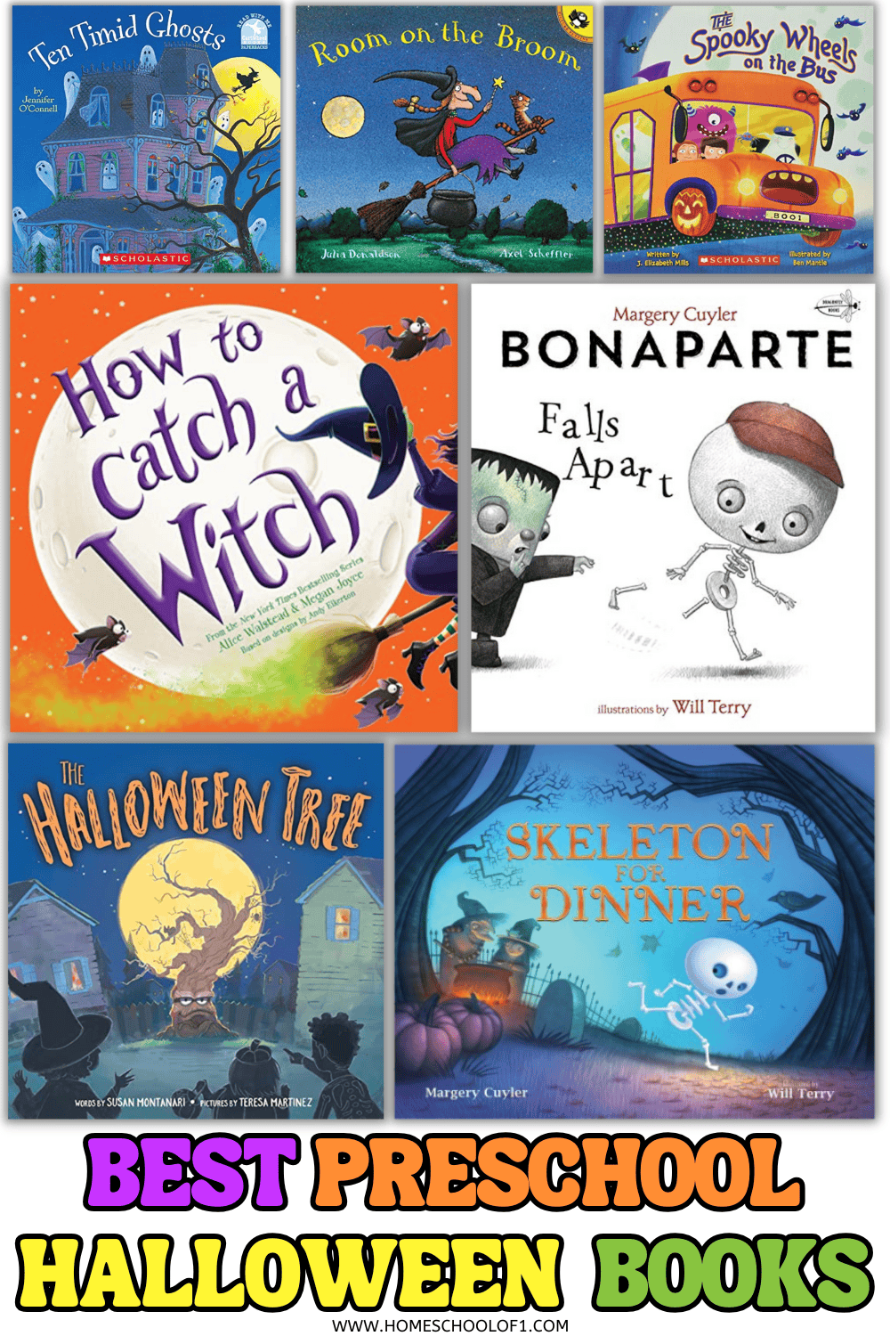 Collage of best Halloween books for preschoolers including Room on the Broom, Skeleton for Dinner, Bonaparte Falls Apart, and more colorful picture book covers.