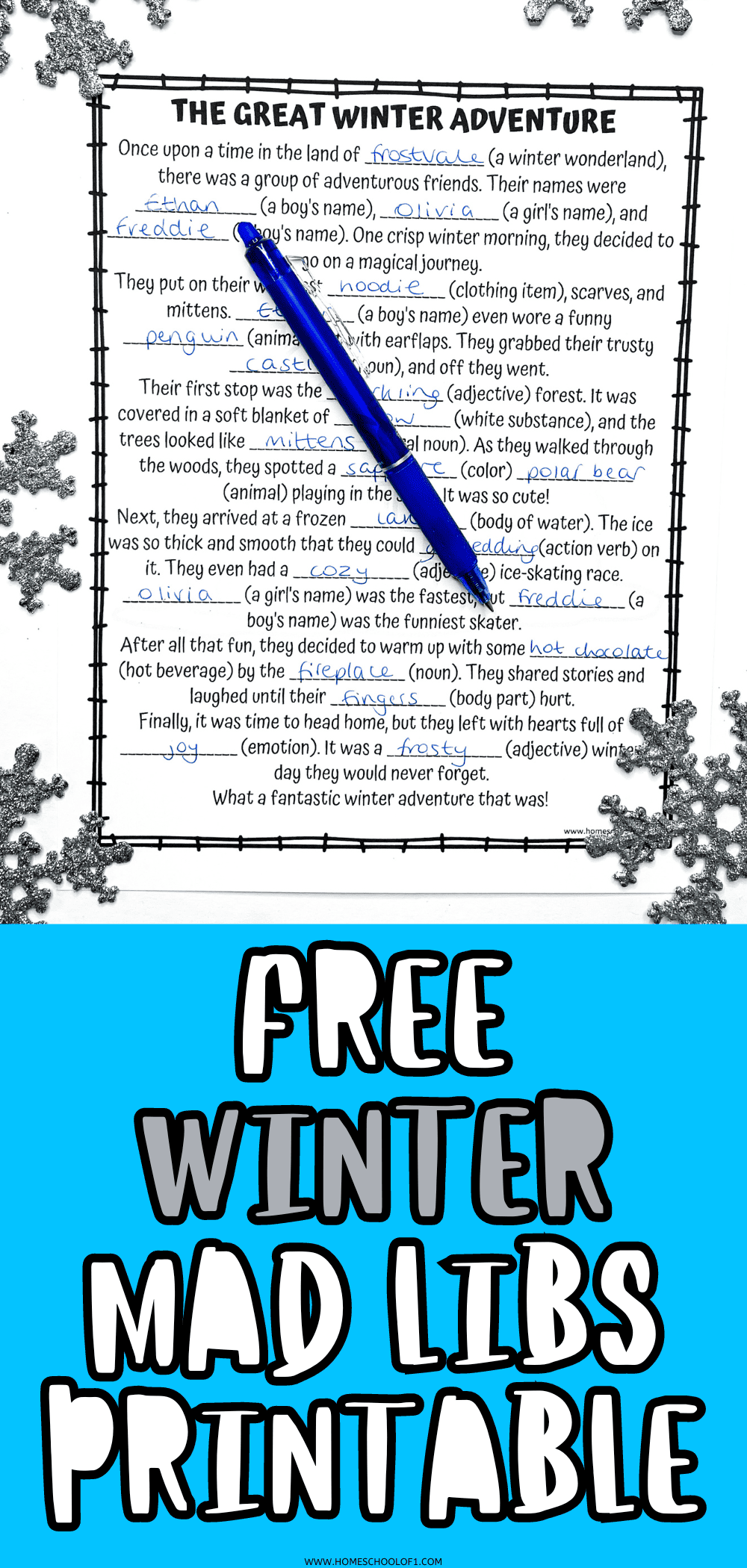 A completed winter-themed Mad Libs activity titled "The Great Winter Adventure" is shown with handwritten answers in blue ink filling in the blanks of a fun story. Words like "hoodie," "snow," and "hot chocolate" are included. A blue pen lies diagonally across the page. Glittery silver snowflakes decorate the border. Below the worksheet, bold text on a bright blue background reads: “Free Winter Mad Libs Printable” with the Homeschool of 1 website URL at the bottom.