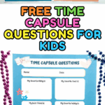 Free printable time capsule questions worksheets for kids in two designs, covering favorite things, goals, memories, and future dreams.