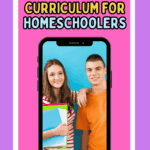 Two smiling high school students standing side by side, shown inside a smartphone frame, with bold text above them that reads "Best High School Curriculum for Homeschoolers" on a bright pink and purple background.