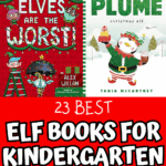 Book collage featuring kindergarten-friendly Christmas books like How to Catch an Elf, Elves Are the Worst, and My Teacher Is an Elf, with bold red and white text reading "23 Best Elf Books for Kindergarten."