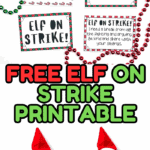 Full set of Elf on Strike printables with red and green beads and two Elf on the Shelf dolls holding strike signs.