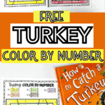 Free turkey color by number worksheets displayed with the book How to Catch a Turkey and fall decorations.