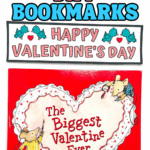 Coloring Valentine’s Day bookmarks with a “Happy Valentine’s Day” design placed above the children’s book The Biggest Valentine Ever, shown as part of a free printable bookmark set for kids.