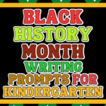 Black History Month writing prompts for kindergarten with bold colorful lettering and African-inspired patterns, designed for early elementary writing activities.