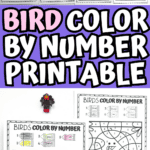 Colorful collage-style image showing several "Birds Color by Number" printable worksheets. Each sheet features a cartoon bird illustration with numbered sections corresponding to colors like yellow, green, purple, and red, along with a completed colored version. A bold title in black and pink letters reads "Bird Color By Number Printable," and a Crayola crayon box and a LEGO minifigure are also included in the scene for added color and fun.