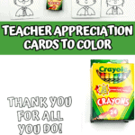 A collage showing black-and-white printable teacher appreciation cards with a Crayola crayon box, a completed colored card for "Mrs. Smith," and a bold title across a green background reading "TEACHER APPRECIATION CARDS TO COLOR," emphasizing the fun, DIY element.