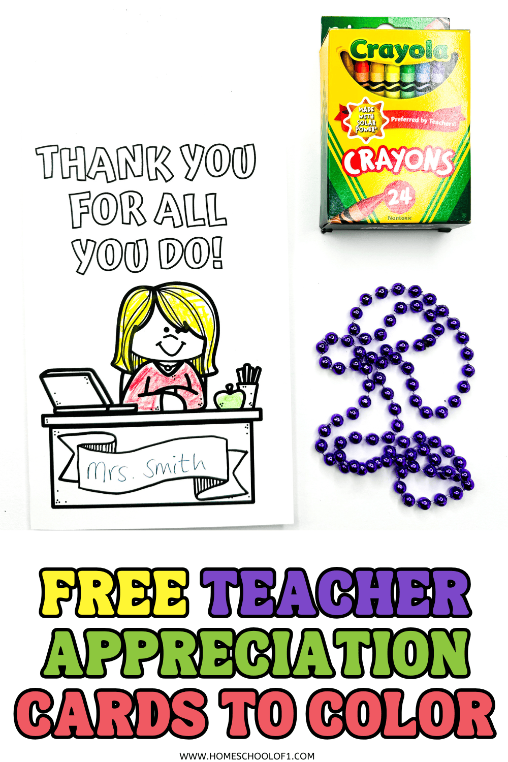 A colored-in printable teacher appreciation card with the message "THANK YOU FOR ALL YOU DO!" and a cartoon of a smiling female teacher at a desk labeled "Mrs. Smith," shown next to a box of Crayola crayons and a strand of purple beads.