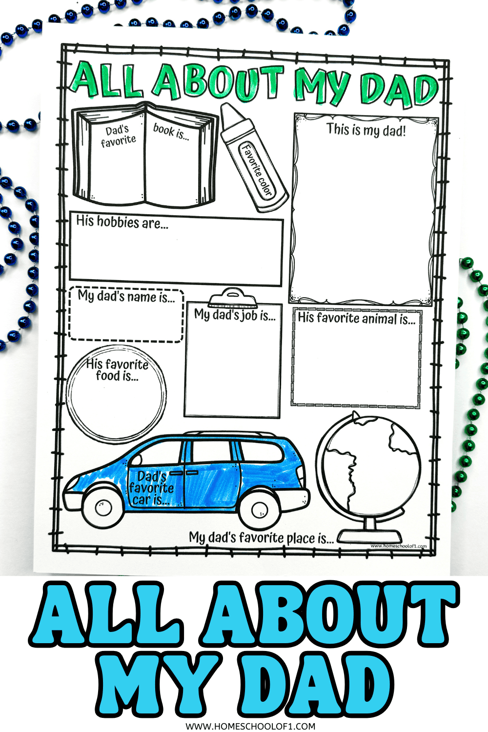Close-up of a colorful "All About My Dad" printable worksheet for kids to personalize with their dad’s favorite book, job, color, food, car, animal, and more. A blue minivan is partially colored in, and green text is used for the title.