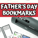 A mix of uncolored and partially colored Father's Day bookmarks laid out near a Scotch laminator. Templates include prompts such as “This is my Dad!” and “My Grandpa always says…” ready for kids to personalize and gift.