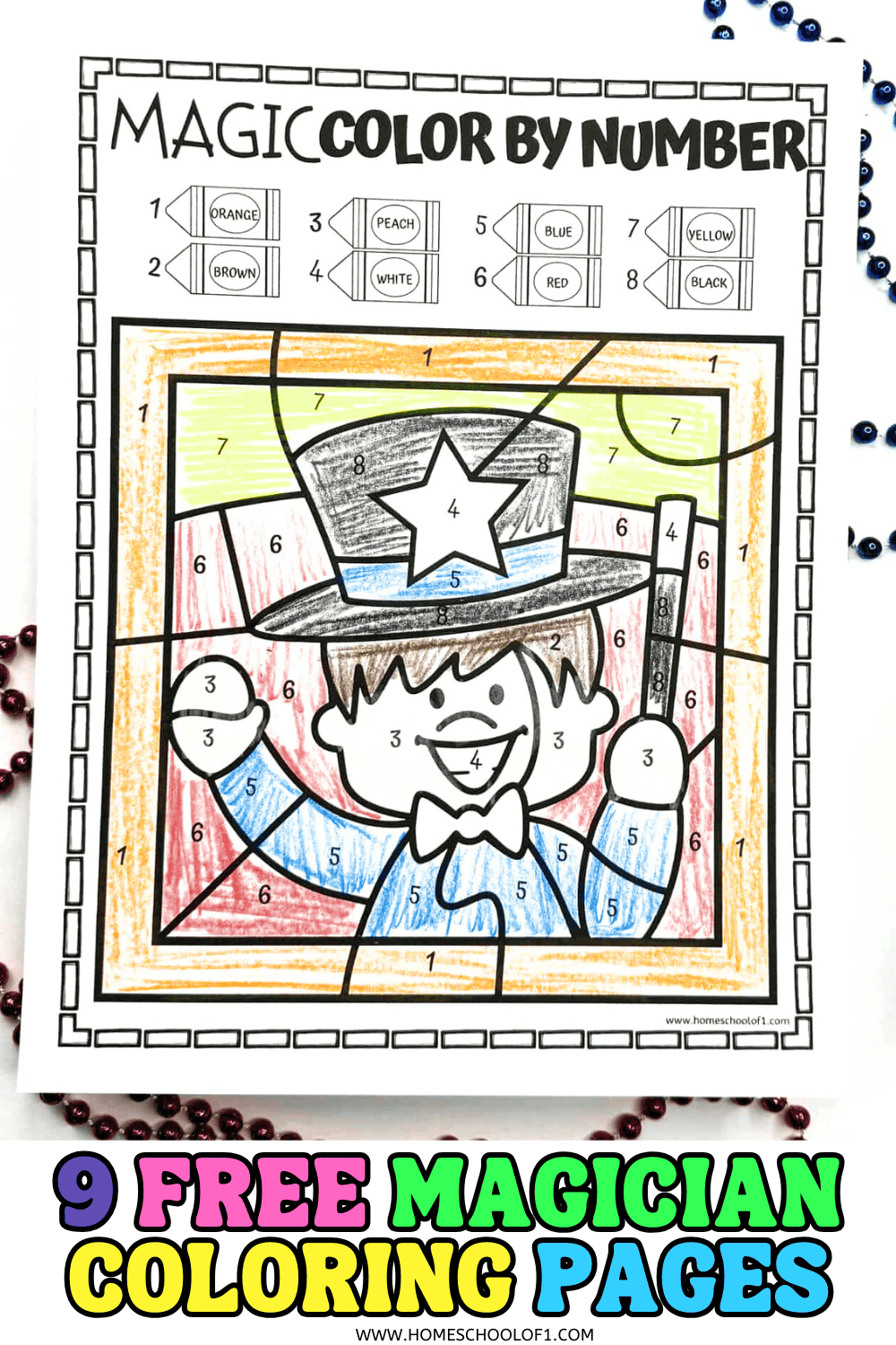 A completed "Magic Color By Number" coloring page featuring a cartoon magician wearing a tall hat with a star, a bow tie, and holding a magic wand. The coloring page includes a numbered color key with crayons labeled from 1 to 8, corresponding to colors like orange, brown, peach, white, blue, red, yellow, and black. The bottom text highlights “9 Free Magician Coloring Pages” in bold, colorful letters.
