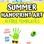 Kid-friendly summer handprint art with a yellow background that says “SUMMER HANDPRINT ART – 10 FREE TEMPLATES.” The bottom half focuses on a green handprint atop a pineapple cartoon character surfing with the words “Enjoy Summer, Stay Cool.”