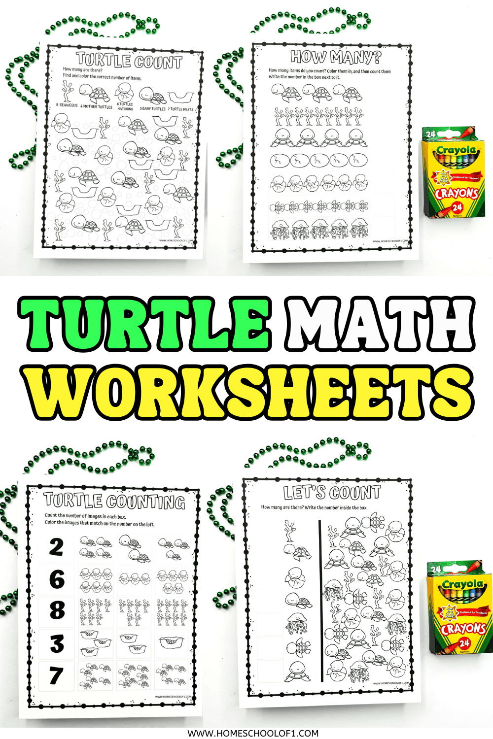 A flat lay of four black-and-white printable worksheets titled “Turtle Count,” “How Many?” “Turtle Counting,” and “Let’s Count,” each filled with sea life images for counting and coloring. A Crayola 24-pack crayon box is placed on the right, suggesting the worksheets are intended to be colored. The bold heading reads “TURTLE MATH WORKSHEETS” in green and yellow block letters.