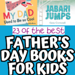 Graphic showcasing seven Father’s Day-themed kids books, arranged in a collage. A large central text banner says “23 of the best Father’s Day books for kids” in white and black on a bright blue background, with the website homeschoolof1.com at the bottom.
