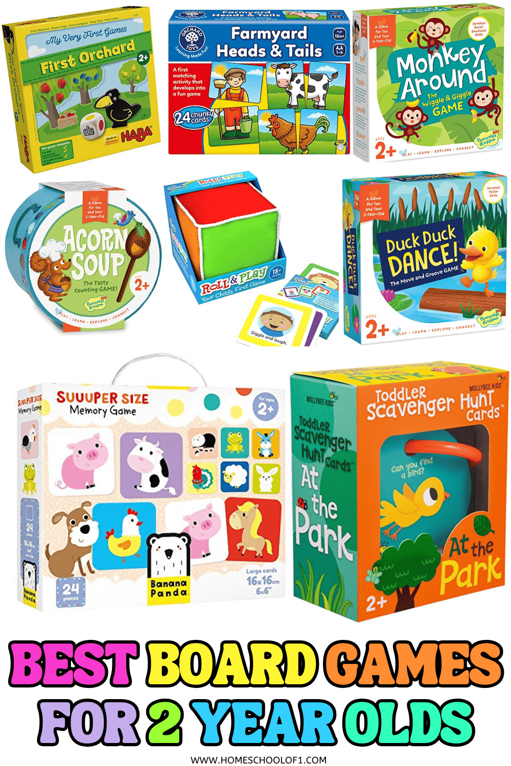 Colorful collage of the best board games for 2 year olds, including First Orchard, Acorn Soup, Monkey Around, Roll and Play, and more toddler-friendly learning games.

