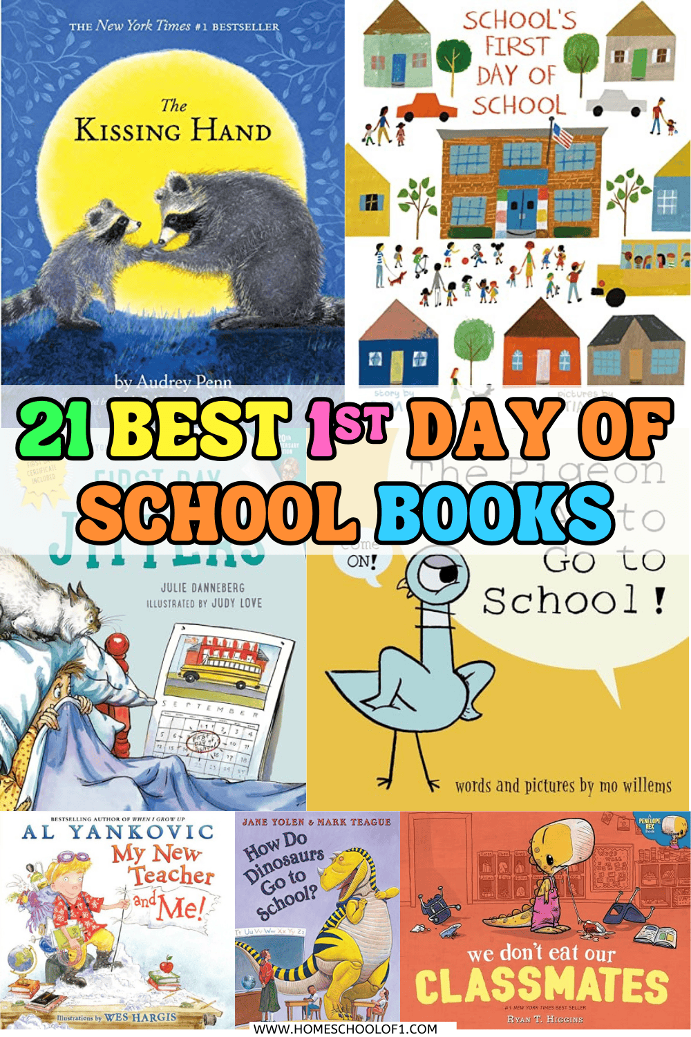 Collage of the 21 best 1st day of school books including The Kissing Hand, First Day Jitters, and We Don’t Eat Our Classmates.