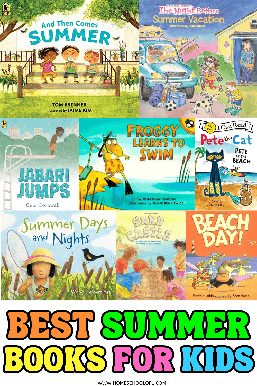 A collage of vibrant children's book covers with a summer theme, including titles like And Then Comes Summer, The Night Before Summer Vacation, Pete the Cat: Pete at the Beach, and Jabari Jumps. The bottom of the image features bold, colorful text that reads, “Best Summer Books for Kids,” designed to grab attention for a summer reading list.