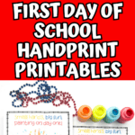 Printable first day of school handprint art with paintbrush templates and keepsake pages for preschool and kindergarten.