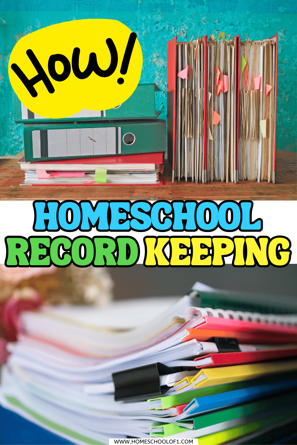 A stack of colorful homeschool binders and paper folders with sticky notes, under the bold heading "Homeschool Record Keeping" and a bright yellow bubble reading "How!"