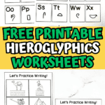 Set of printable hieroglyphics worksheets for young learners, showing the hieroglyph alphabet and practice sheets for writing words such as “cat,” “pyramids,” “harp,” and “sword.” A crayon pack is pictured, reinforcing the hands-on learning vibe. Text overlay reads “Free Hieroglyphics Worksheet.”