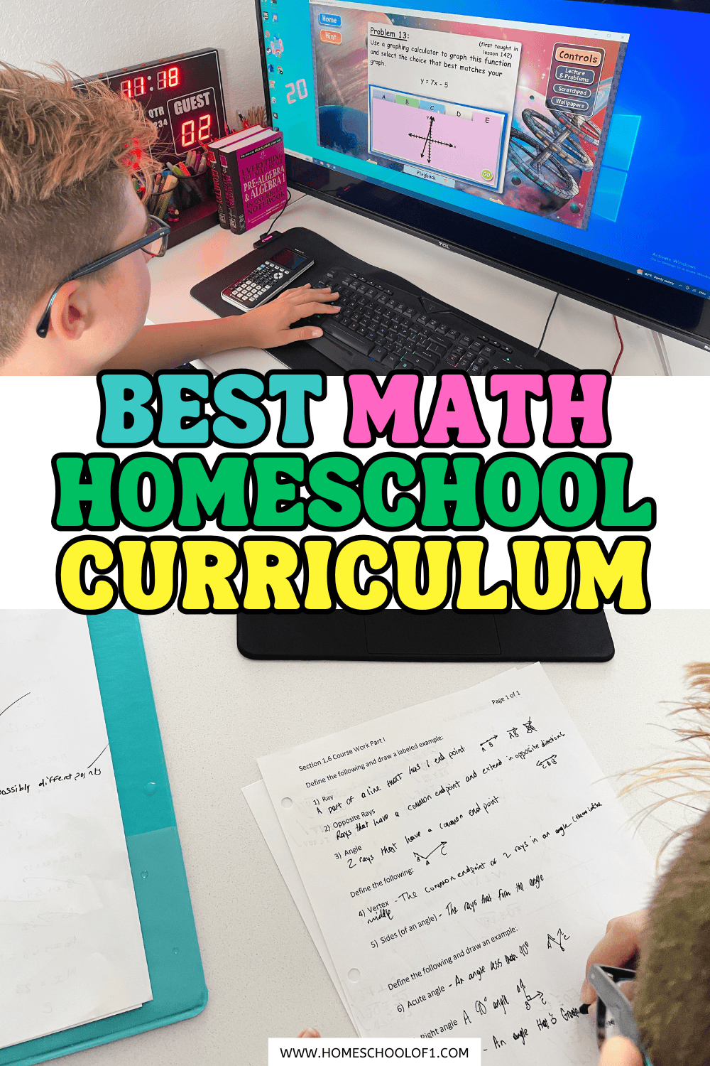 Side-by-side shots show a student using a desktop math program involving graphing equations and later reviewing printed geometry worksheets about points, angles, and rays. The bold text overlay reads “BEST MATH HOMESCHOOL CURRICULUM.”