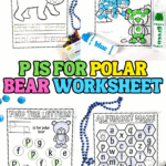 Printable “P is for Polar Bear worksheet” set featuring four activities for preschoolers: writing practice, alphabet maze, letter search, and do-a-dot polar bear coloring page with crayons and markers on the table.