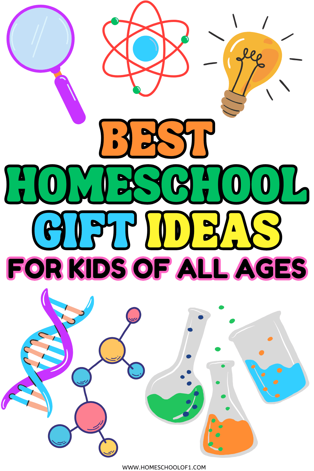 Bright graphic with science icons and bold text reading โBest Homeschool Gift Ideas for Kids of All Ages.โ