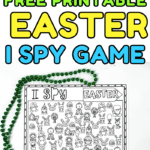 Three printable "I Spy Easter" game sheets are shown at the top—two in black and white and one colored. Below them, a close-up of one black-and-white Easter-themed I Spy worksheet is surrounded by green beads and crayons. The game includes Easter characters like bunnies, chicks, eggs, flowers, and carrots for kids to count and color.