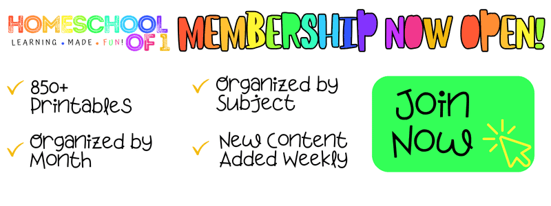 Join Homeschool of 1 Membership with over 850 printables.