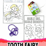 Traceable Tooth Fairy handwriting coloring page and Smile Big Smile Bright worksheet with crayons.