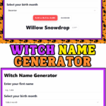 Screenshot of the Witch Name Generator for kids showing the name “Willow Snowdrop” with options to enter a name, choose a birth month, or pick a random witch name.