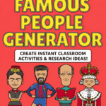 Random famous people generator with illustrated historical figures for classroom activities and research ideas