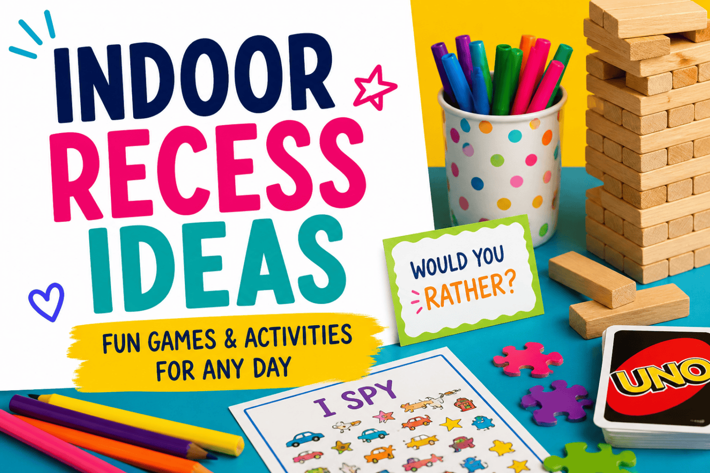 Colorful indoor recess ideas setup with games, drawing supplies, and bold text showing fun kids activities for rainy days