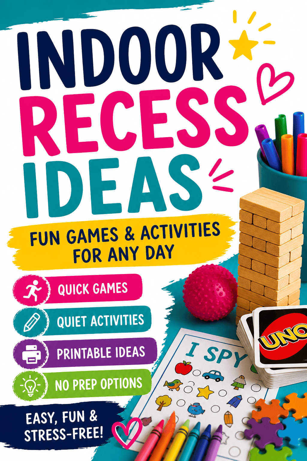 Indoor recess ideas for kids with quick games, quiet activities, printable ideas, and no prep options in a bright colorful layout