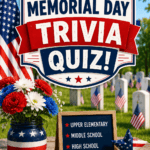 Memorial Day trivia quiz Pinterest image with patriotic decorations, American flags, flowers, and age groups for upper elementary, middle school, and high school students.