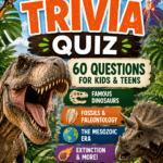 Dinosaur trivia quiz with 60 questions for kids and teens about dinosaurs, fossils, paleontology, and extinction